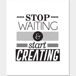 Stop waiting Posters and Art